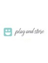 PLAY AND STORE
